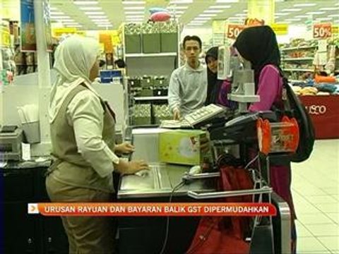 Urusan rayuan dan bayaran balik GST dipermudahkan