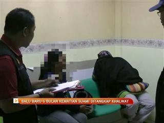 Balu 6 bulan kematian suami ditangkap khalwat