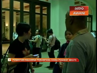 Penantian keluarga penumpang China pesawat MH370