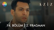 ​ Aziz  14. Bölüm 2. Fragman | 