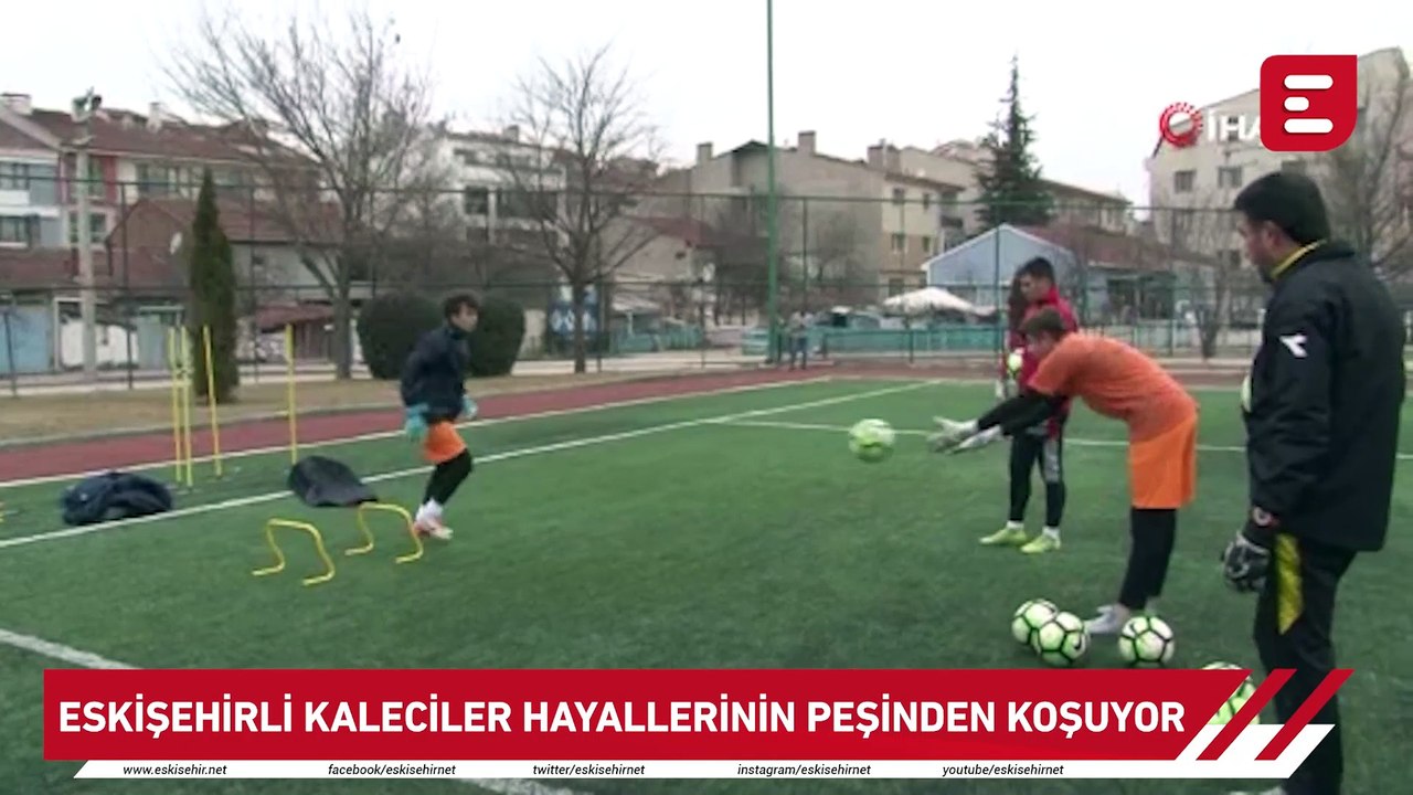 Eskişehirli kaleciler hayallerinin peşinden koşuyor