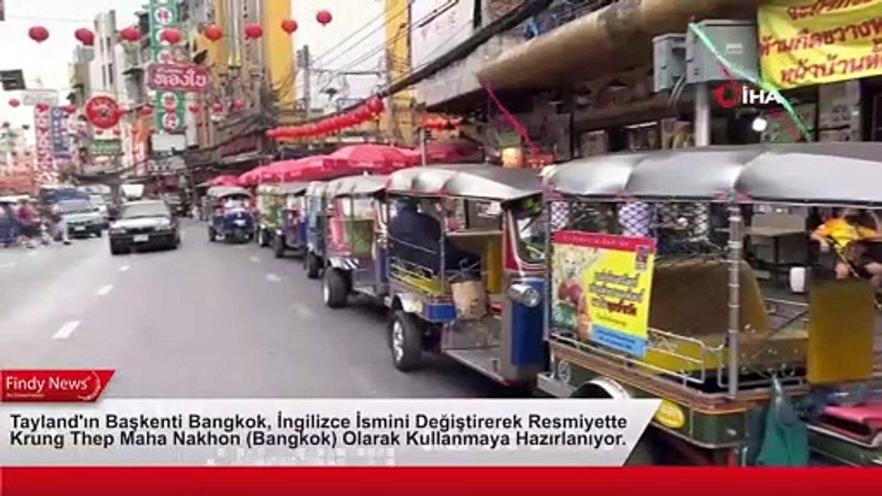 Tayland'ın Başkenti Bangkok, İngilizce İsmini Değiştirerek Resmiyette Krung Thep Maha Nakhon (Bangkok) Olarak Kullanmaya Hazırlanıyor.