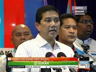 Azmin Ali: PKR bukan parti melayu