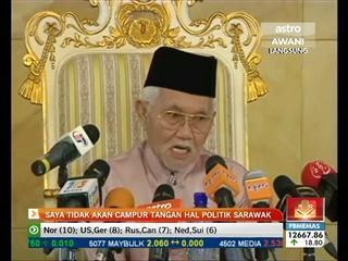 Saya tidak akan campur tangan hal politik Sarawak