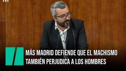 Más Madrid defiende que el machismo también perjudica a los hombres