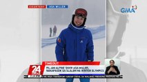 Fil-Am alpine skier Asa Miller, nakapasok sa slalom ng Winter Olympics | 24 Oras