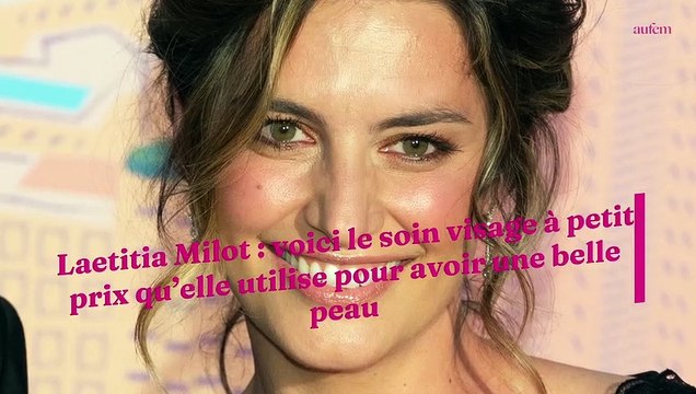 Laetitia Milot : voici le soin visage à petit prix qu’elle utilise pour avoir une belle peau