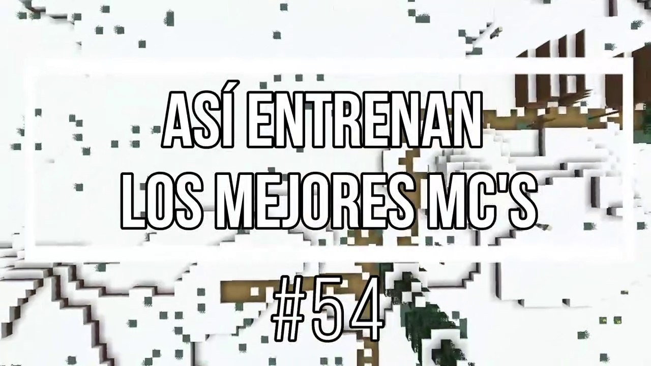 Así Entrenan Los Mejores MC's #54 *Fondo de Minecraft*