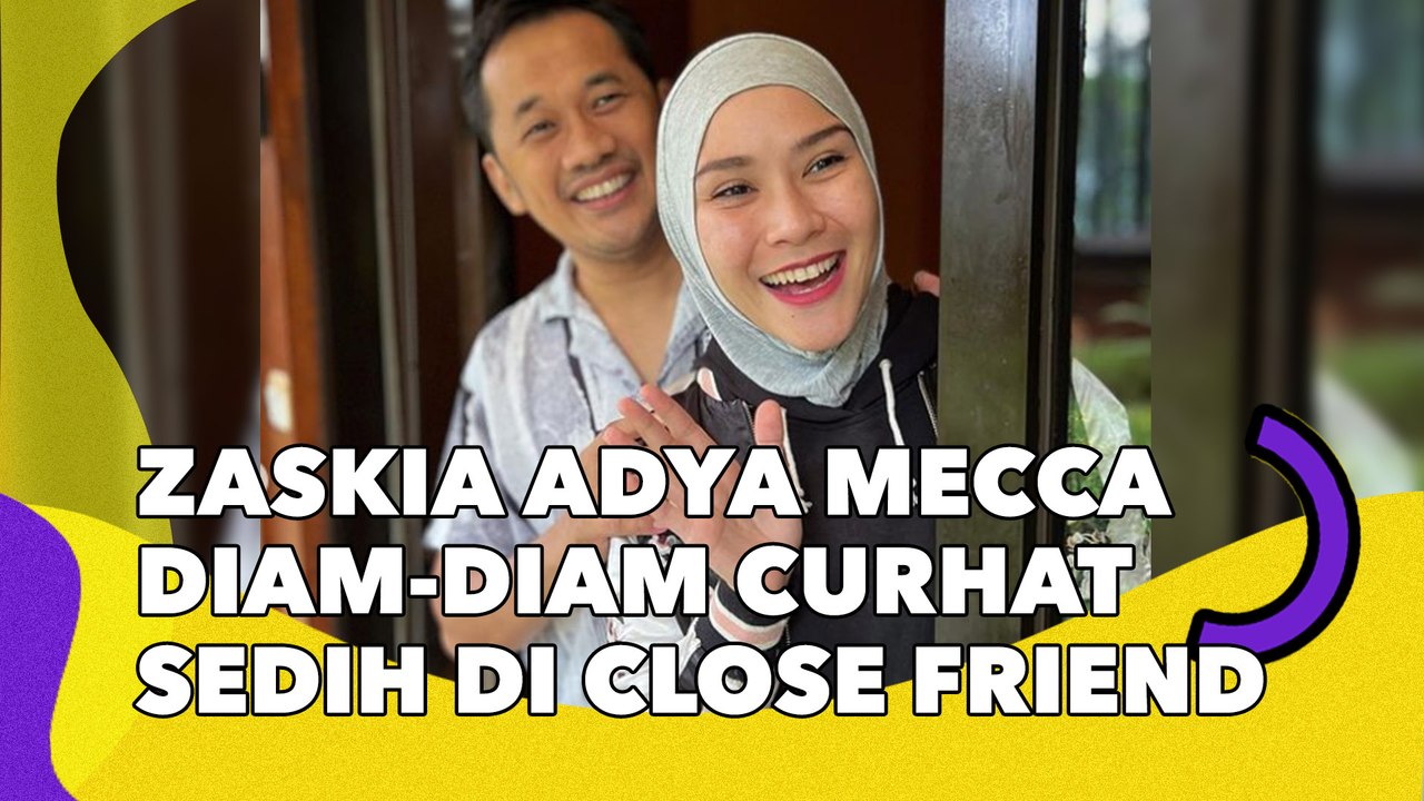Bocor! Zaskia Adya Mecca Diam-diam Curhat Sedih di Close Friend: Capek Tiap Hari Berantem