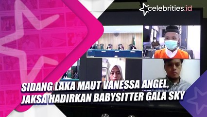 Sidang Laka Maut Vanessa Angel, Jaksa Hadirkan Babysitter Gala Sky
