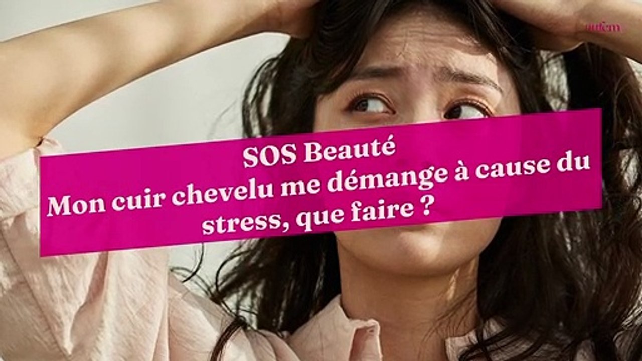 Mon cuir chevelu me démange à cause du stress, que faire ?