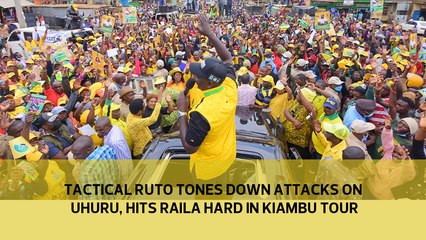 Tactical Ruto tones down attacks on Uhuru, hits Raila hard in Kiambu tour
