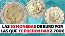 Las 10 monedas de euro más valiosas: Si las tienes, te pueden dar hasta 2.700 euros