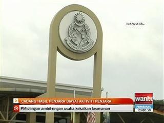 KDN cadang hasil penjara diguna biayai aktiviti penjara