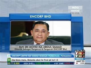 Encorp lantik Isa Samad sebagai pengerusi, pengarah
