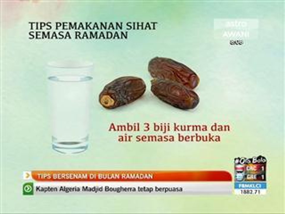 Tips pemakanan sihat semasa Ramadan