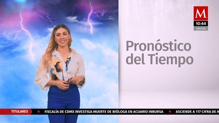 El clima para hoy 18 de febrero 2022, con Jessica de Luna