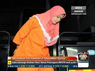 Ibu remaja OKU didakwa mahkamah sesyen
