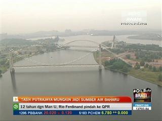 Tasik Putrajaya mungkin jadi sumber air baru?