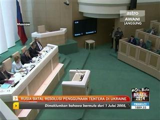 Rusia batal revolusi penggunaan tentera di Ukraine