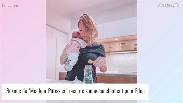 Je me voyais mourir : Roxane (Le Meilleur Pâtissier) raconte son accouchement dans d'extrêmes souffrances