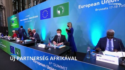 Új alapokra helyezte kapcsolatait az EU és Afrika - véget ért a kétnapos brüsszeli csúcs
