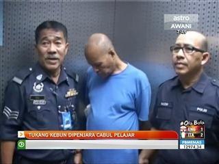 Tukang kebun dipenjara cabul pelajar