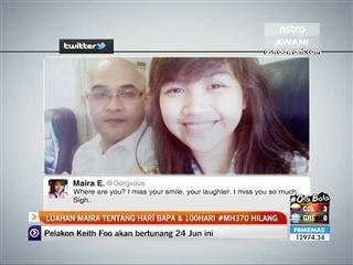 Luahan Maira tentang Hari Bapa & 100 hari #MH370 hilang