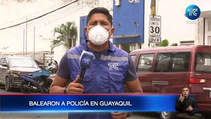 Un policía fue baleado en el suroeste de Guayaquil