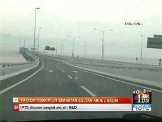 Faktor tidak pilih Jambatan Sultan Abdul Halim