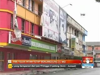 PRK Teluk Intan tetap berlangsung 31 Mei