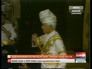 Kebijaksanaan Sultan Azlan Shah tangani krisis politik