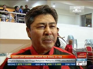 Sabah dan Sarawak wajar ada wakil di FAM