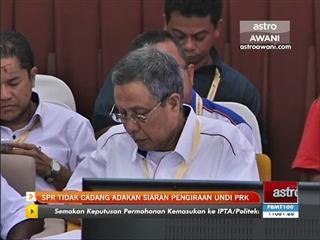 SPR tidak cadang siar pengiraan undi PRK