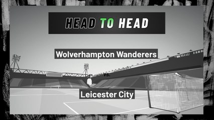 Wolverhampton Wanderers vs Leicester City: Both Teams To Score