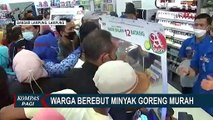 Berebut Minyak Goreng Murah, Warga di Lampung Serbu Minimarket