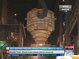 MITI sentiasa berbincang dengan peserta industri keluli