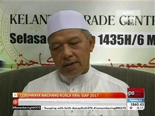 Lebuhraya Machang-Kuala Krai siap 2017