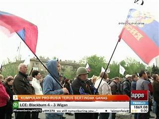 Kumpulan pro-Rusia terus bertindak ganas