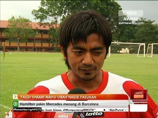 Fauzi Shaari mahu ubah nasib pasukan