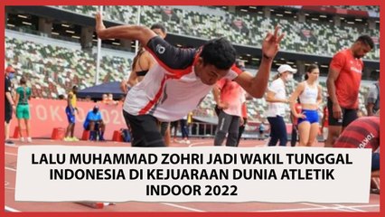 Lalu Muhammad Zohri Jadi Wakil Tunggal Indonesia di Kejuaraan Dunia Atletik Indoor 2022