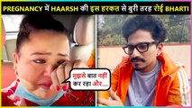 Bharti Got Upset With Husband Haarsh For This Reason