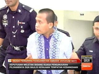 Bekas pengawal keselamatan Ambank dihukum mati