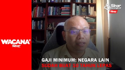 [SHORTS] Gaji minimum: Negara lain sudah buat 10 tahun lepas