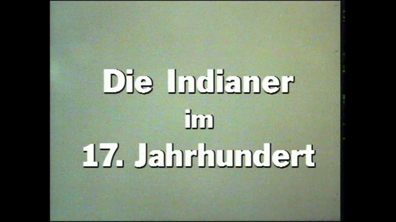 Es war einmal ... Amerika - 16. Die Indianer im 17. Jahrhundert