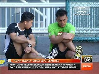 Pemain negara terima keputusan KHM