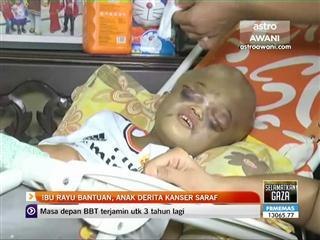 Ibu rayu bantuan, anak derita kanser saraf