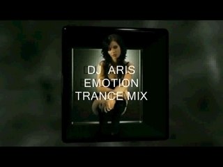 DJ ARIS   EMOTION   TRANCE MIX