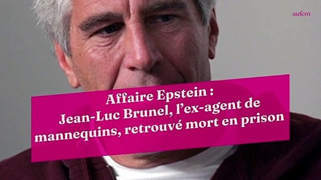 Affaire Epstein : Jean-Luc Brunel, l’ex-agent de mannequins, retrouvé mort en prison