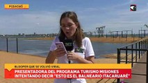 Presentadora del programa Turismo Misiones intentando decir Esto es el balneario Itacaruaré OK